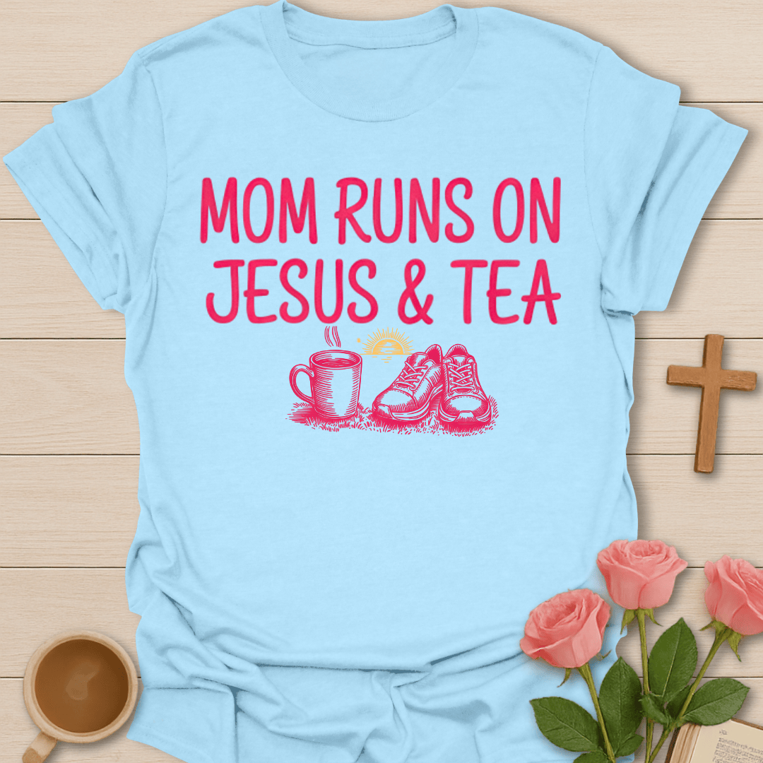 Mom Jesus & Tea Run T-Shirt T-Shirt