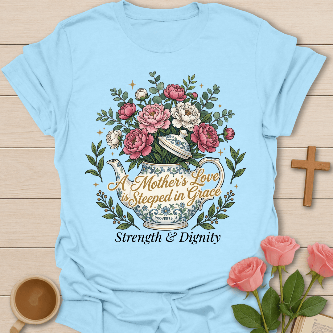 Mother’s Grace Tea Christian T-Shirt T-Shirt