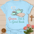 Grace Tea And The Good Book T-Shirt T-Shirt