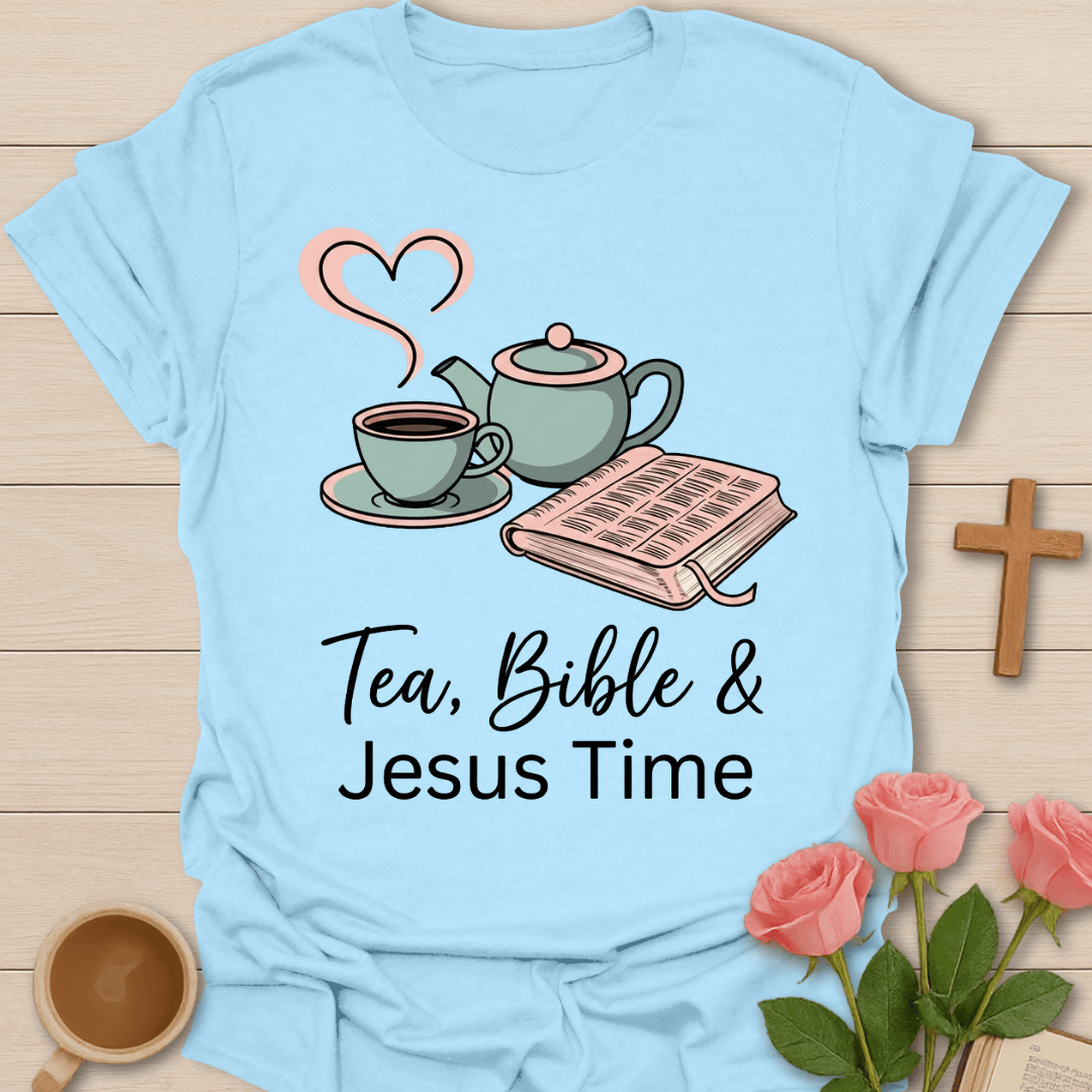 Tea Bible Jesus Time T-Shirt T-Shirt