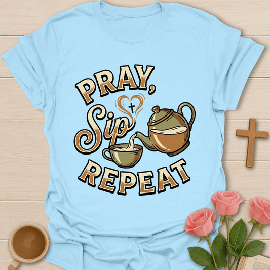 Pray Sip Repeat Christian Tea T-Shirt T-Shirt