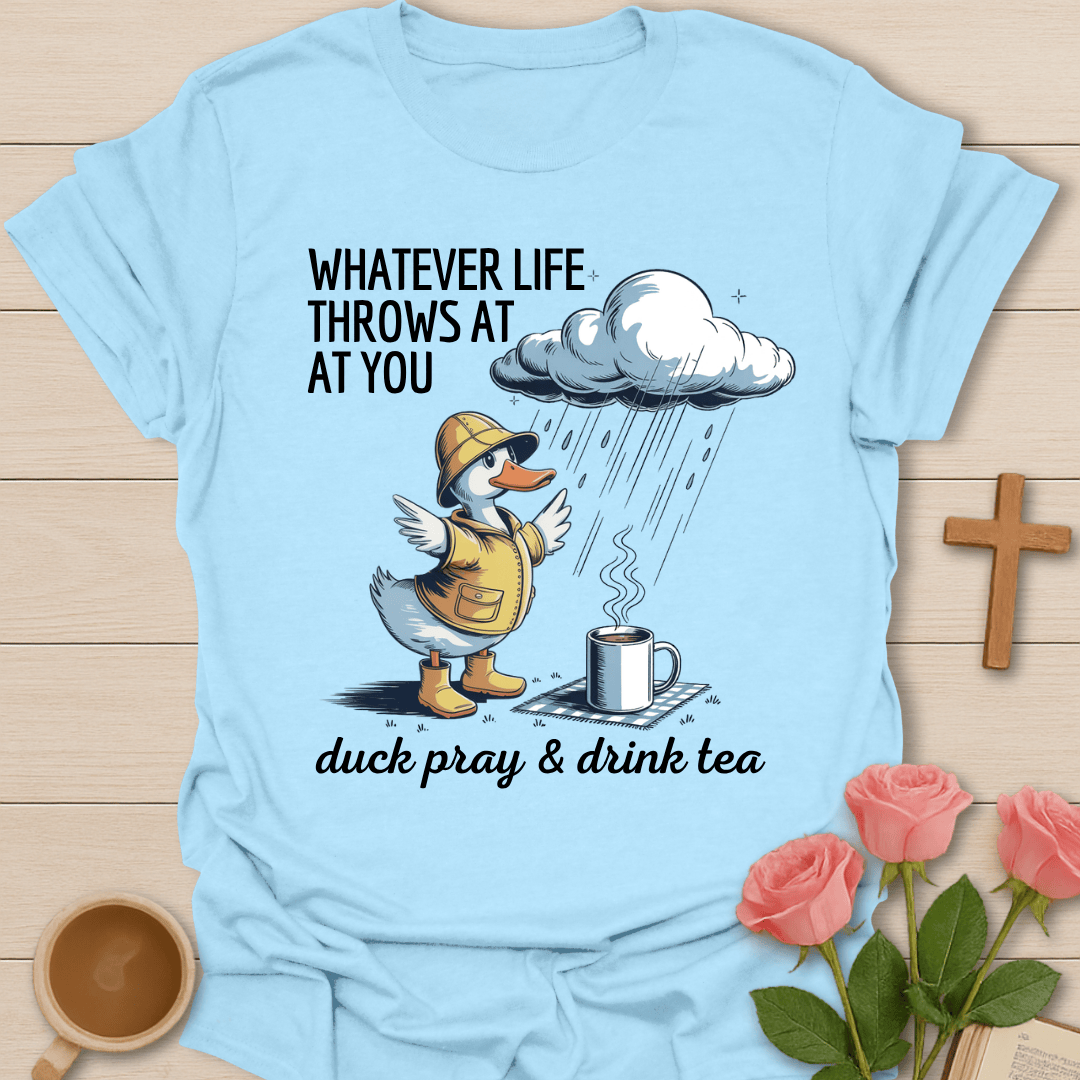 Duck Pray Sip Tea Comfort T-Shirt T-Shirt