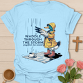 Waddle in Faith Tea T-Shirt T-Shirt