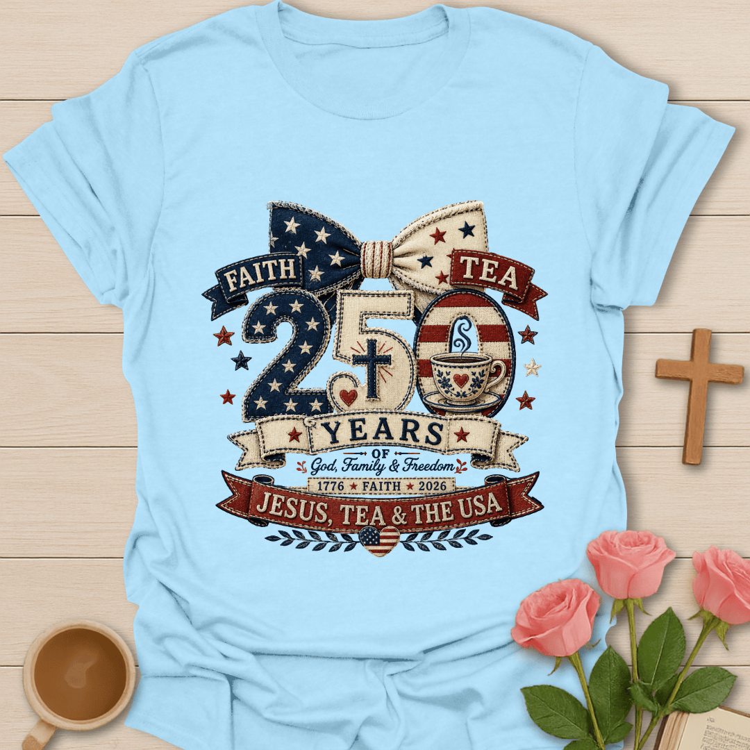 Jesus Tea & The USA 250 Yrs Faux Patchwork T-Shirt T-Shirt
