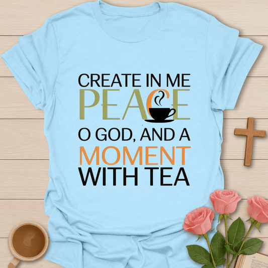 Peace Moment Tea T-Shirt (2) T-Shirt