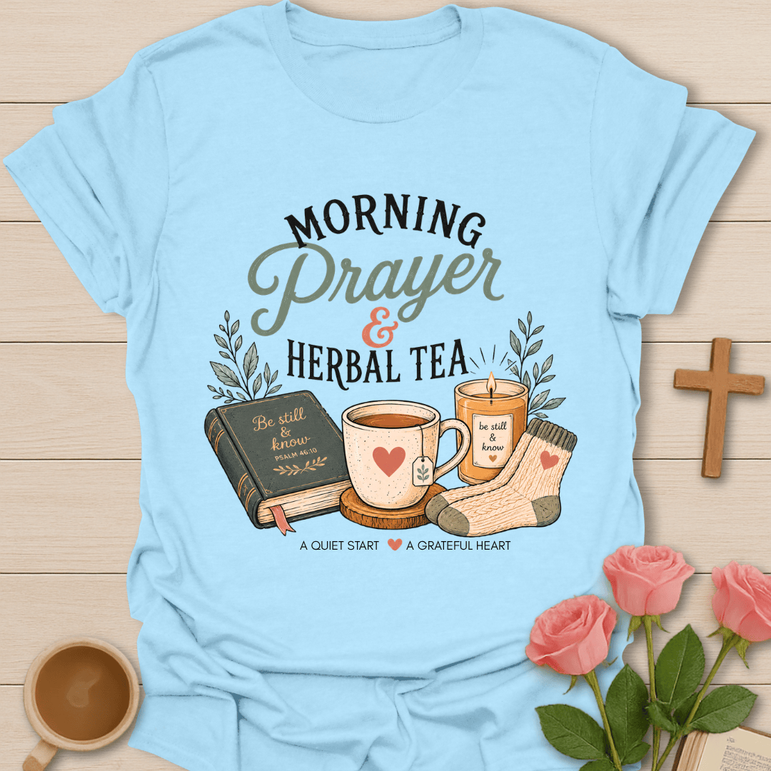 Morning Prayer & Herbal Tea T-Shirt T-Shirt