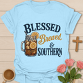 Blessed Brewed & Southern T-Shirt T-Shirt