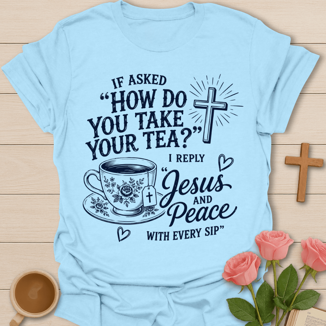 Jesus and Peace Tea T-Shirt KozzyCo Christian and tea lover design