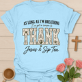 Reason To Thank Jesus Tea T-Shirt KozzyCo Christian and tea lover design