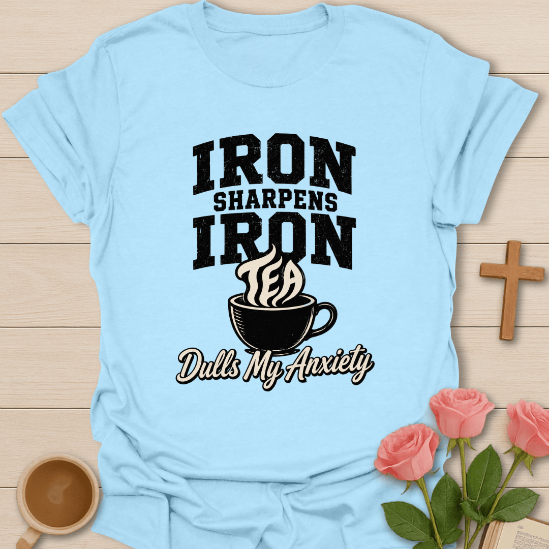 Iron Sharpens Tea Lover T-Shirt KozzyCo Christian and tea lover design