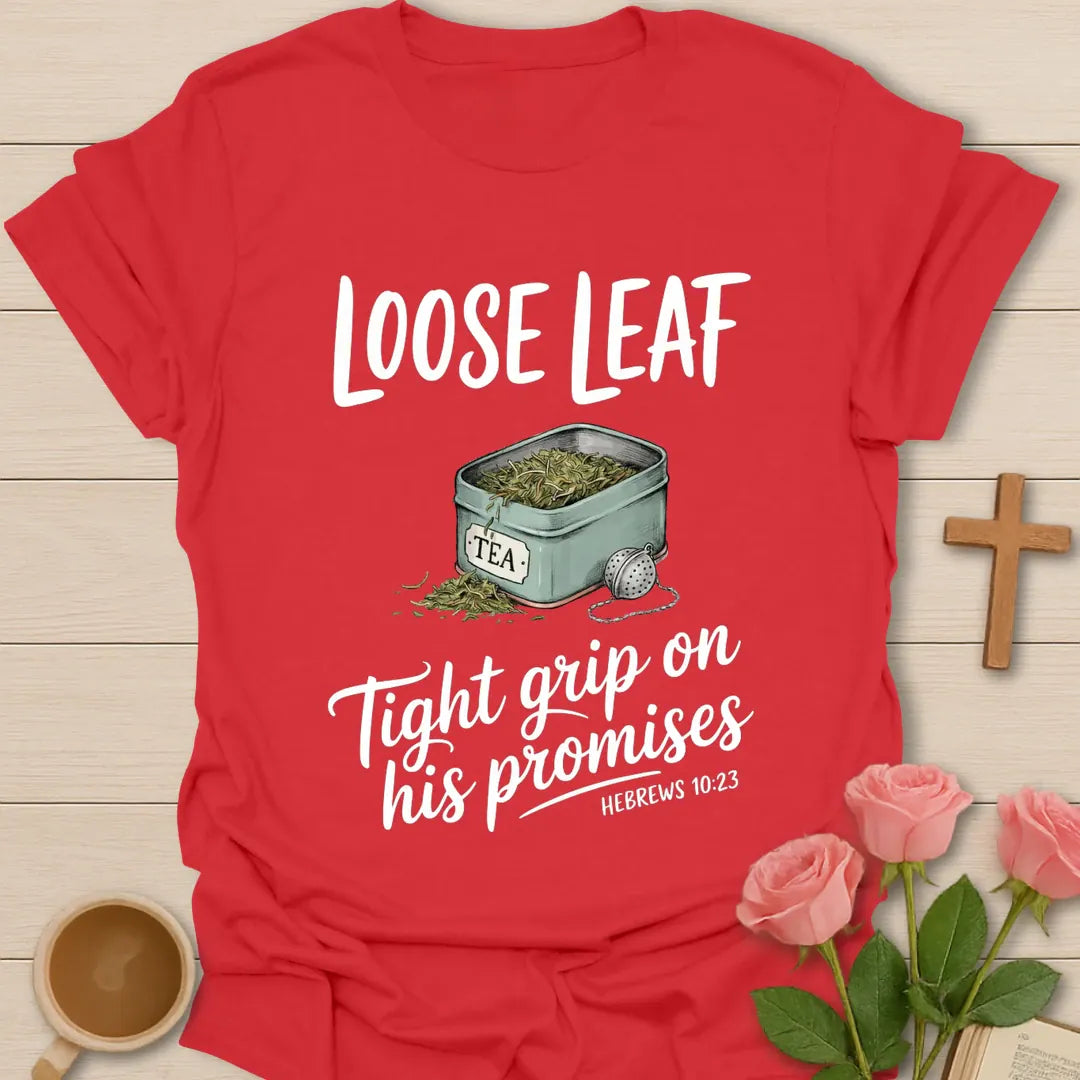 Loose Leaf Christian t-shirt with faith-inspired tea lettering design - Red