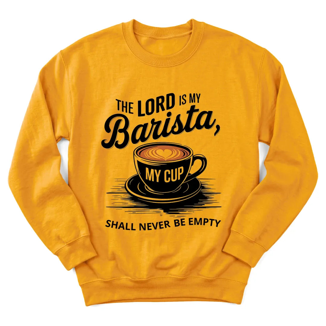 The Lord Is My Barista sweatshirt with coffee cup and playful faith lettering - Gold