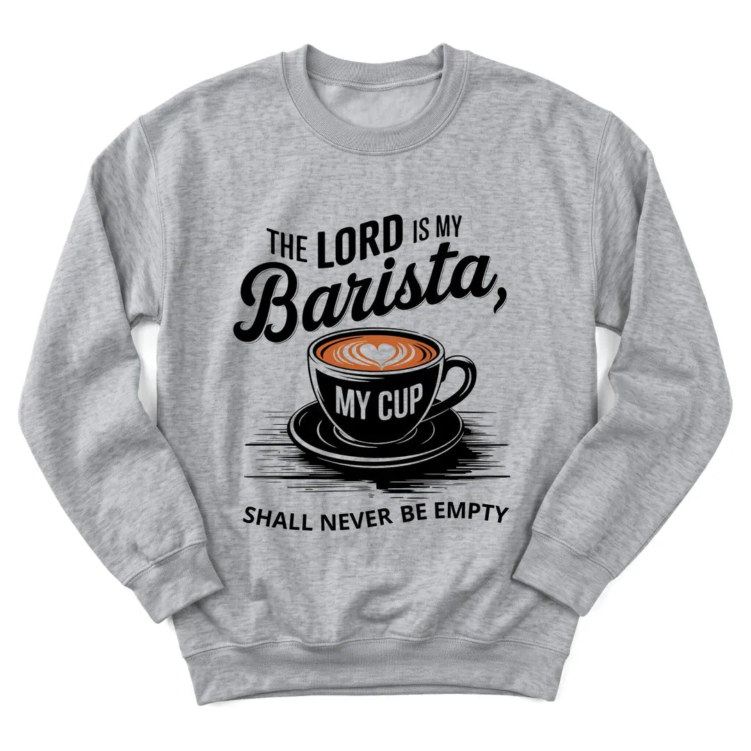 The Lord Is My Barista sweatshirt with coffee cup and playful faith lettering - Sport Grey