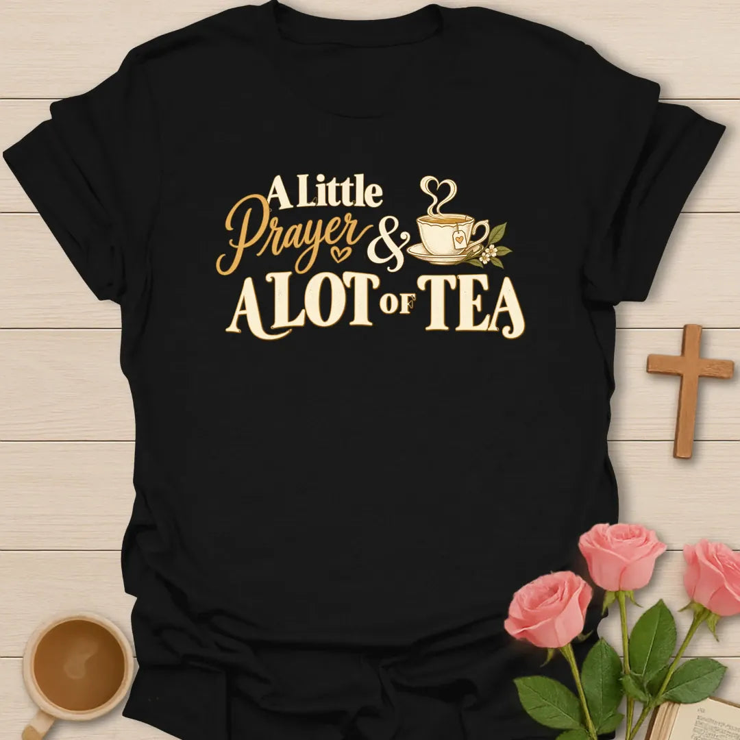 Lot Of Tea funny Christian t-shirt with playful faith-inspired tea lettering design - Black