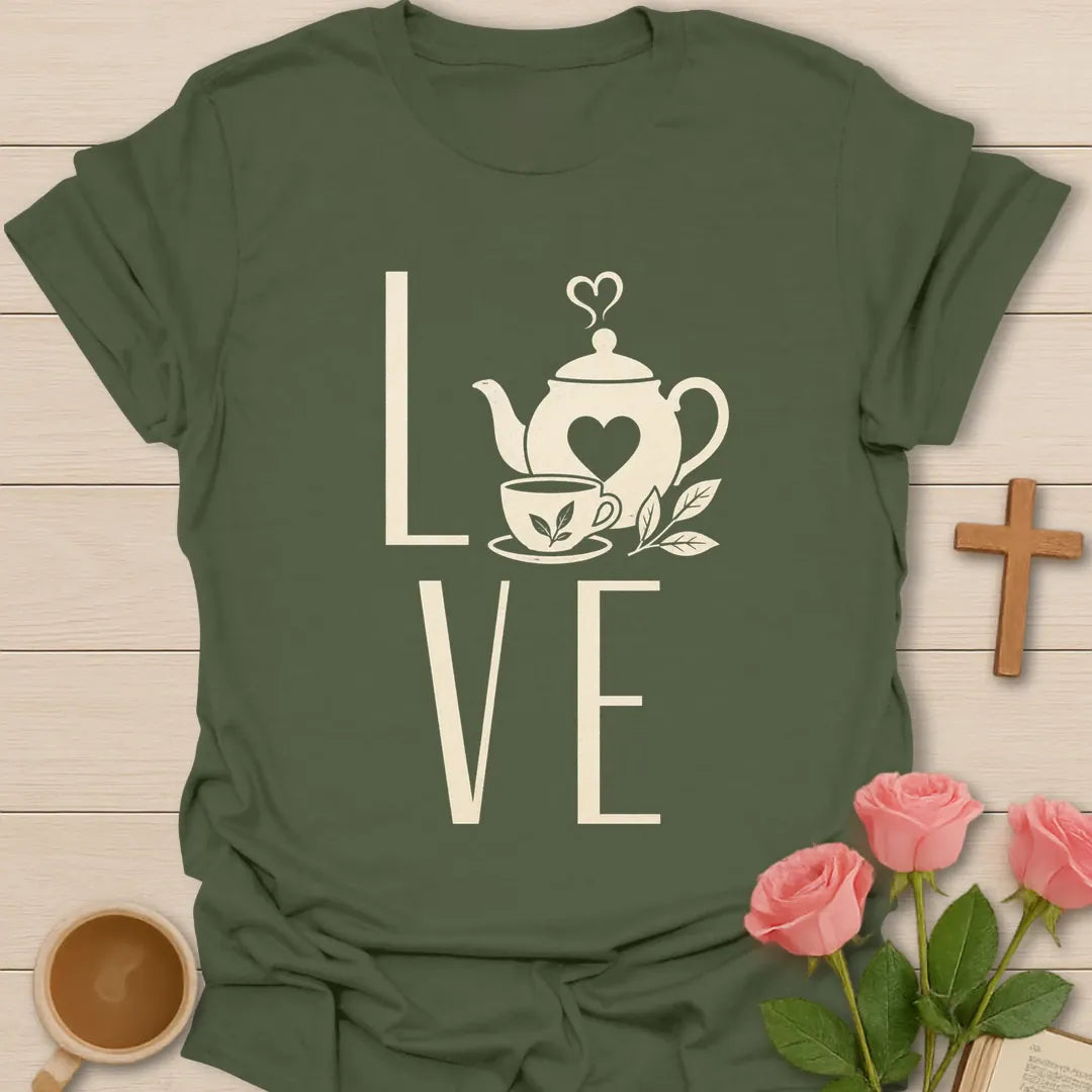 Love Tea shirt with teapot, teacup, heart, leaves, and large cream LOVE lettering. - Military Green