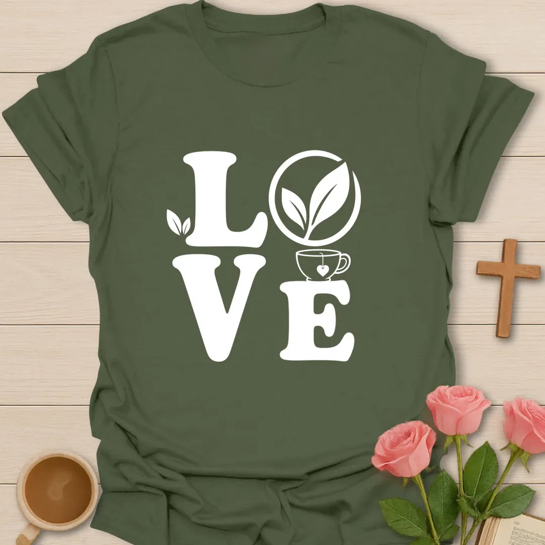 Love Tea shirt with warm lettering and faith-inspired tea design. - Military Green