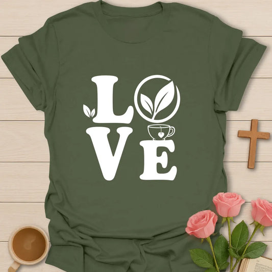 Love Tea shirt with warm lettering and faith-inspired tea design. - Military Green