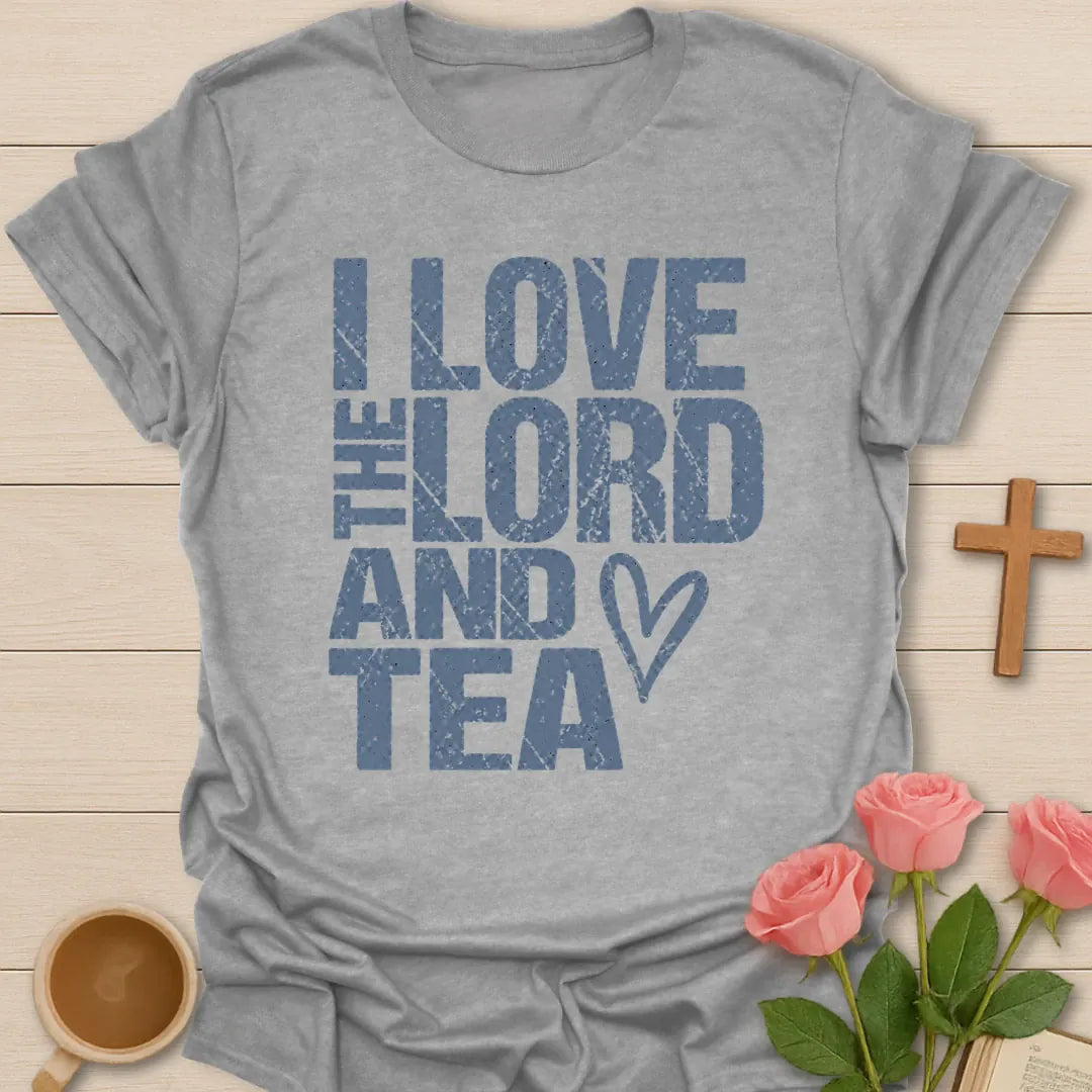 I Love the Lord and Tea t-shirt in bold distressed block lettering with a hand-drawn heart - Sport Grey