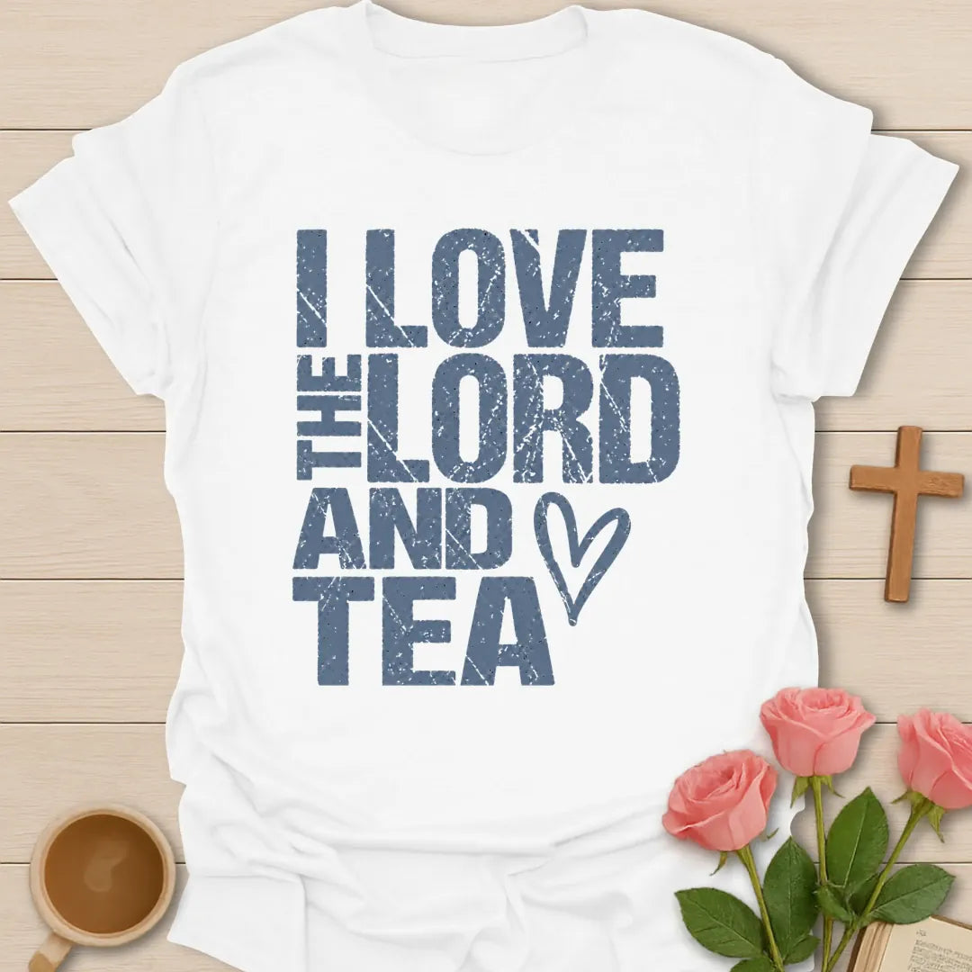 I Love the Lord and Tea t-shirt in bold distressed block lettering with a hand-drawn heart - White
