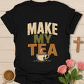Make My Tea shirt with a steaming teacup and cross tea tag in bold distressed retro type - Black