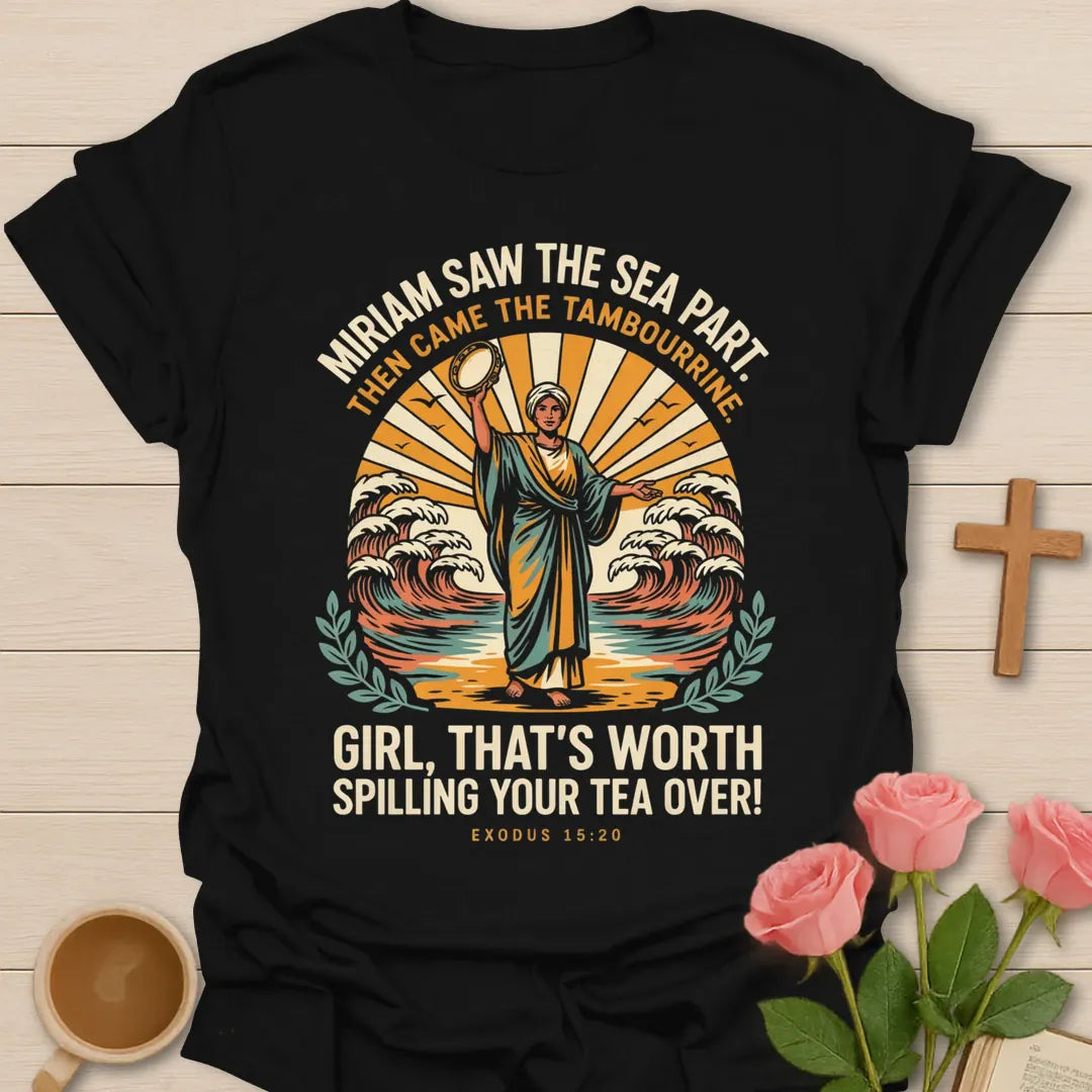 Miriam Saw The Sea Part Christian tea shirt with Miriam raising a tambourine before parted waves and sunburst, Exodus 15:20 - Black