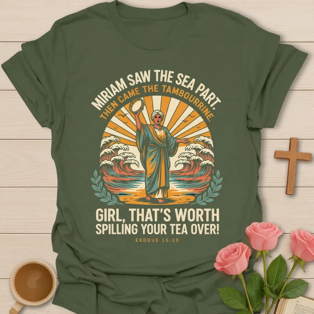 Miriam Saw The Sea Part Christian tea shirt with Miriam raising a tambourine before parted waves and sunburst, Exodus 15:20 - Military Green