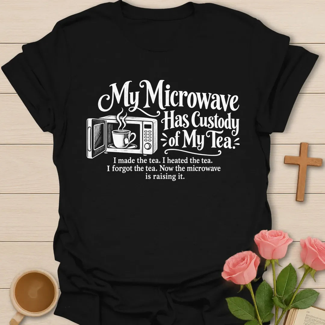 My Microwave Has Custody Of My Tea funny Christian t-shirt with a microwave and teacup illustration - Black