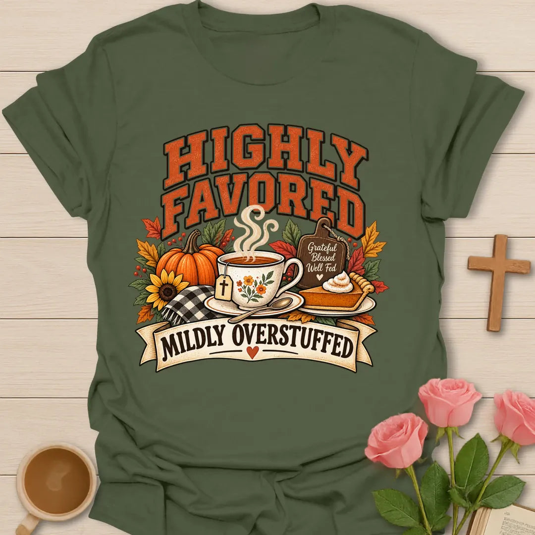 Mildly Overstuffed shirt with playful lettering and a faith-inspired Thanksgiving design. - Military Green