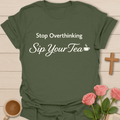 Sip Your Tea T-Shirt T-Shirt