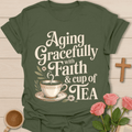 Aging Gracefully Faith T-Shirt T-Shirt