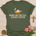 Aging Life Fine Tea T-Shirt T-Shirt