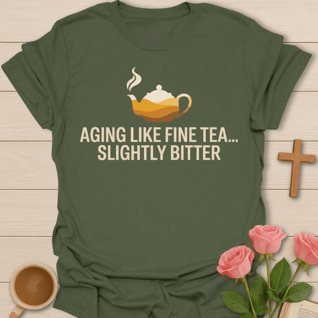 Aging Life Fine Tea T-Shirt T-Shirt