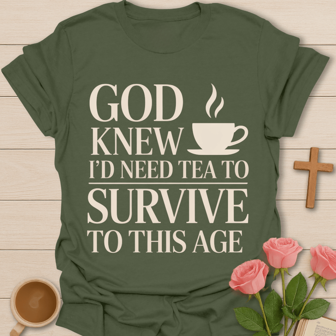 God Knew Tea Survival T-Shirt T-Shirt