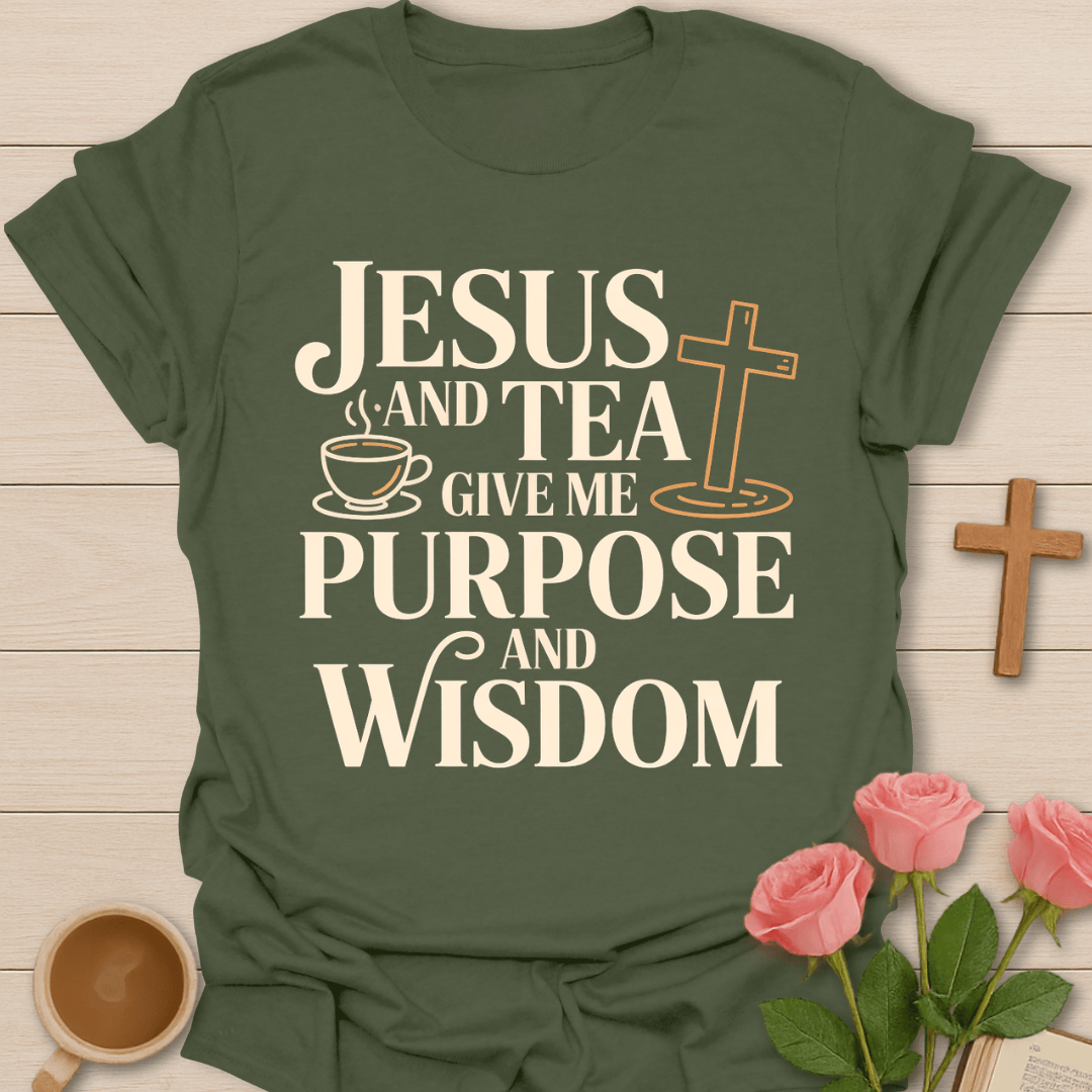 Jesus Tea Purpose Wisdom T-Shirt T-Shirt