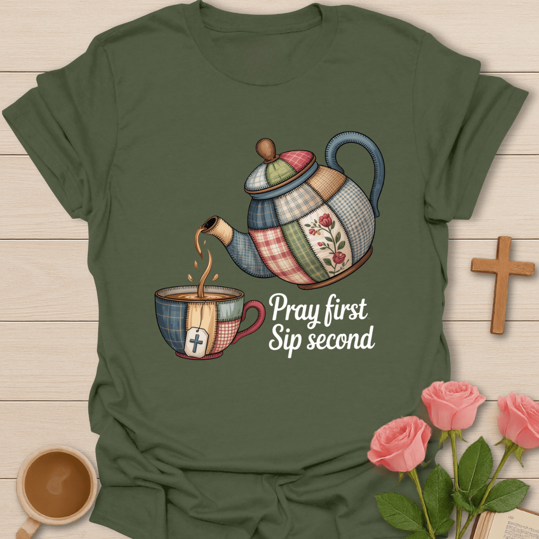 Faux Patchwork Pray Frist Sip Second T-Shirt T-Shirt