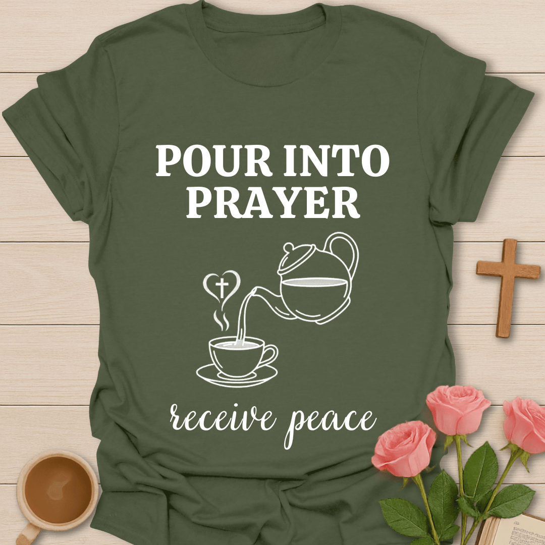 Pour Into Prayer Tea T-Shirt T-Shirt