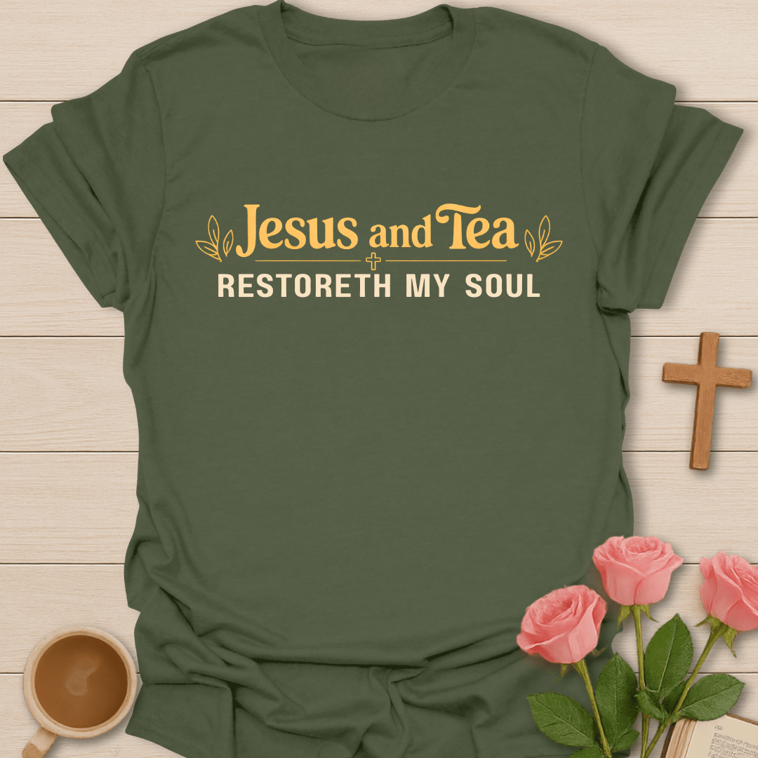 Jesus & Tea Restore My Soul T-Shirt T-Shirt