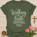 Walking by Faith Tea Lover T-Shirt T-Shirt