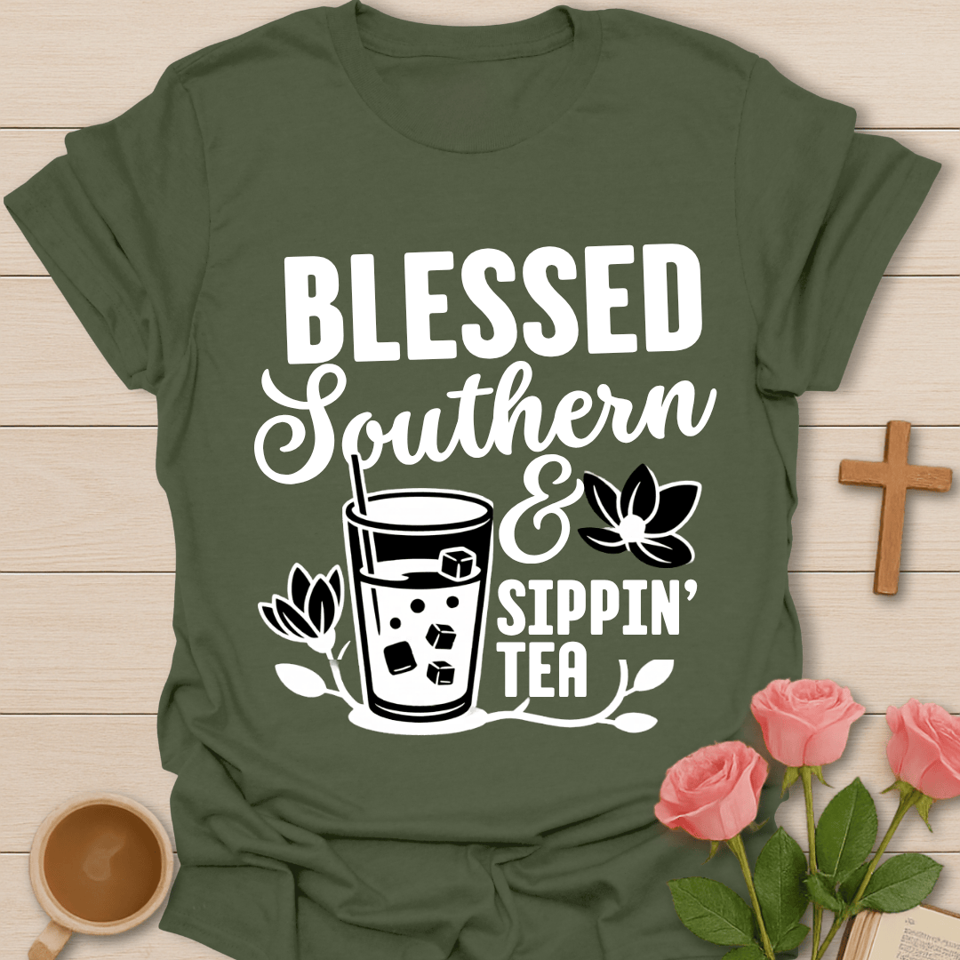 Blessed Southern & Sippin' Tea T-shirt T-Shirt