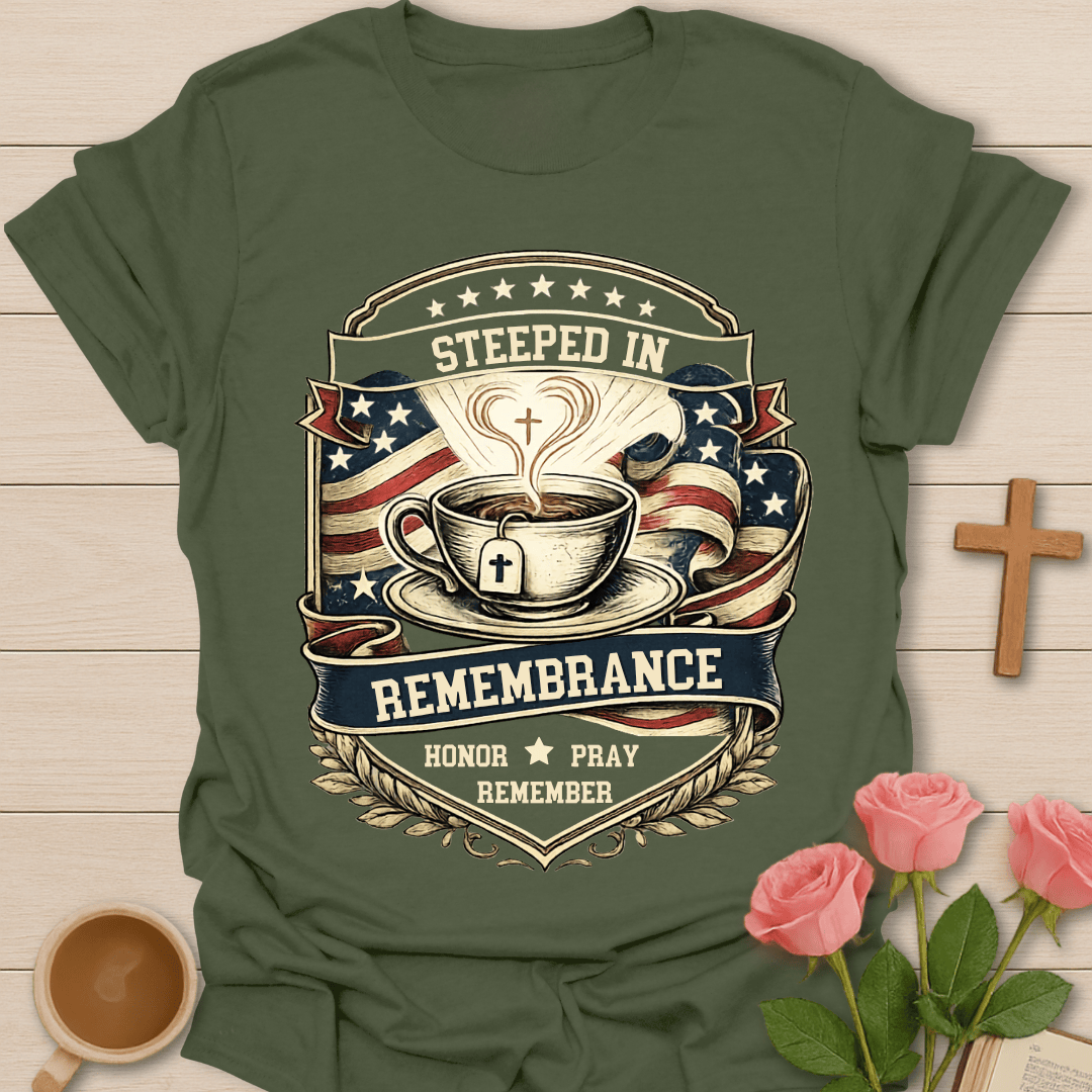 Steeped  & Remember T-Shirt T-Shirt