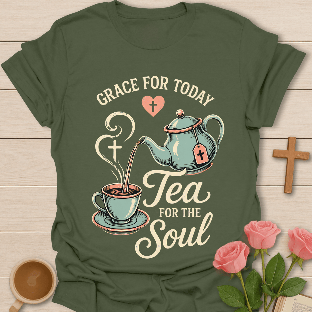 Tea for the Soul Christian T-Shirt T-Shirt