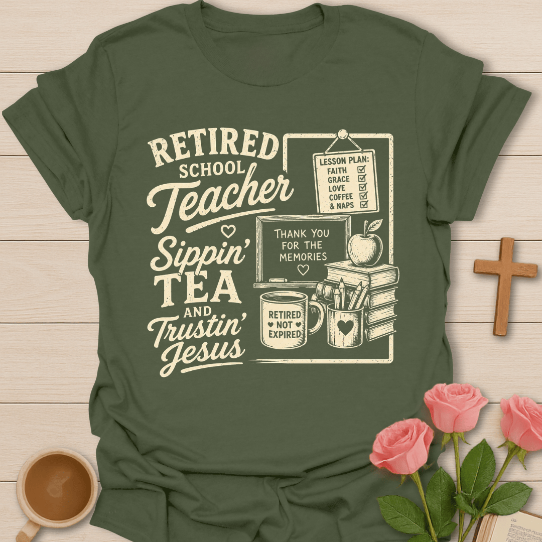 Retired Teacher Tea T-Shirt KozzyCo Christian and tea lover design