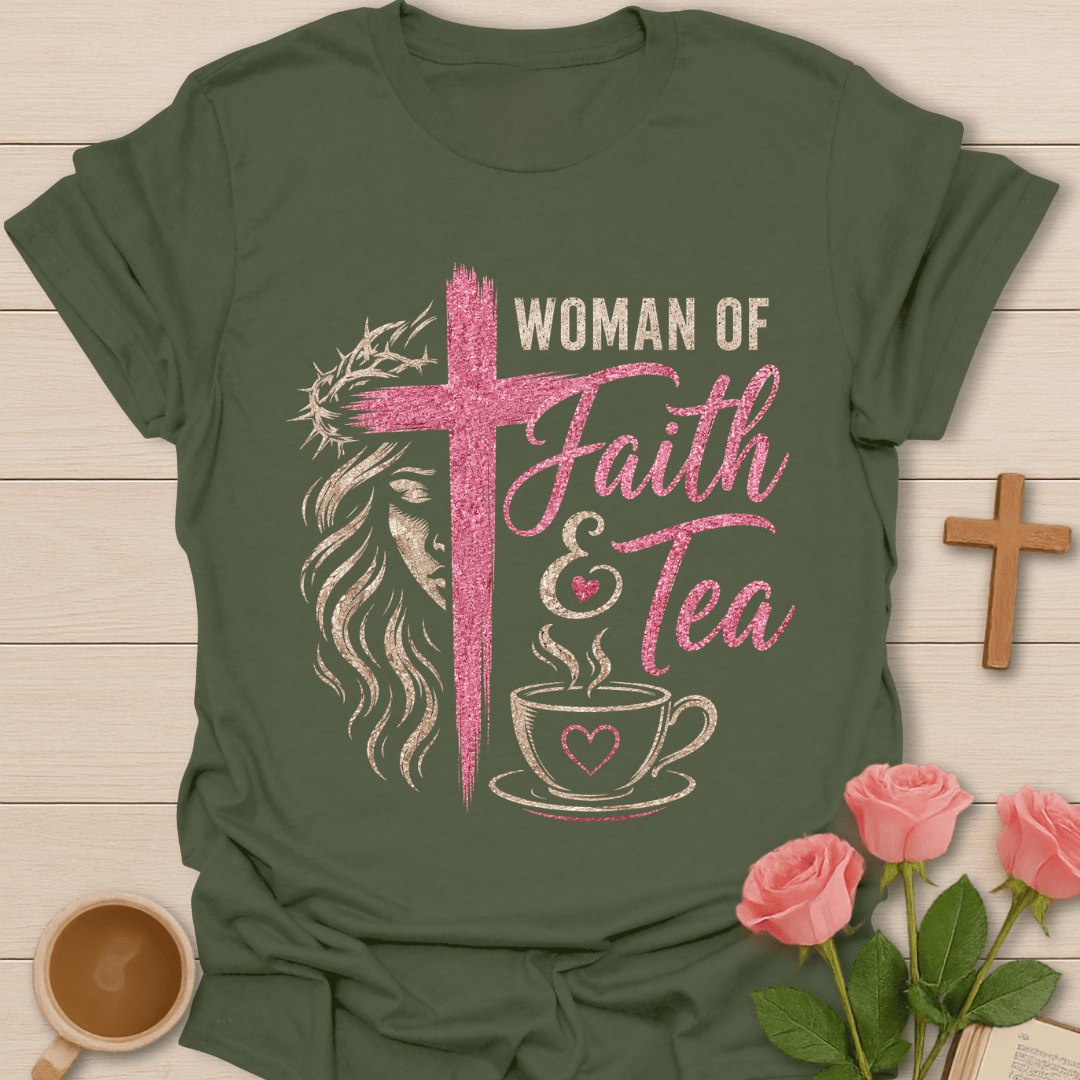 Woman of Faith Tea T-Shirt KozzyCo Christian and tea lover design