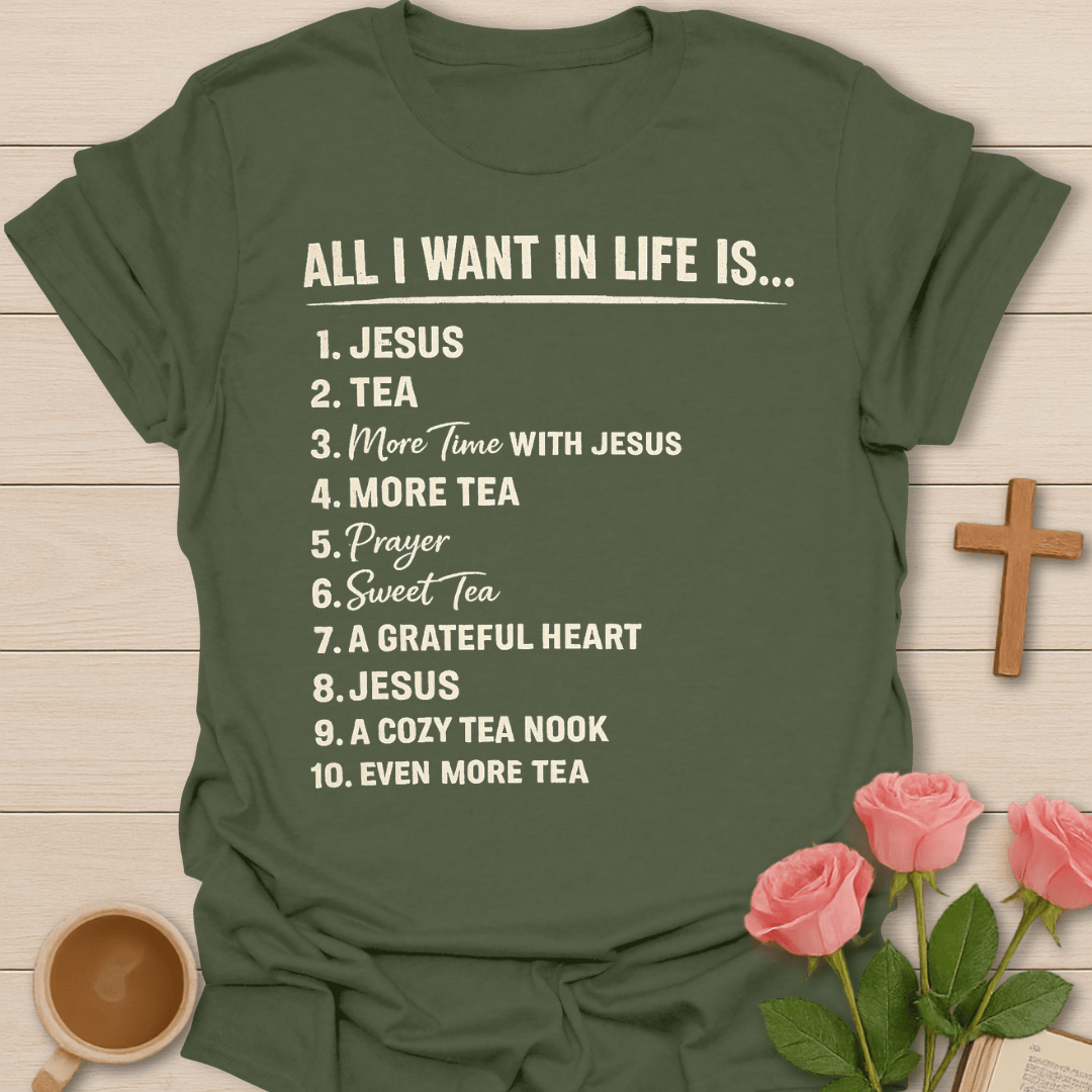 All I Want Is Jesus & Tea T-Shirt KozzyCo Christian and tea lover design