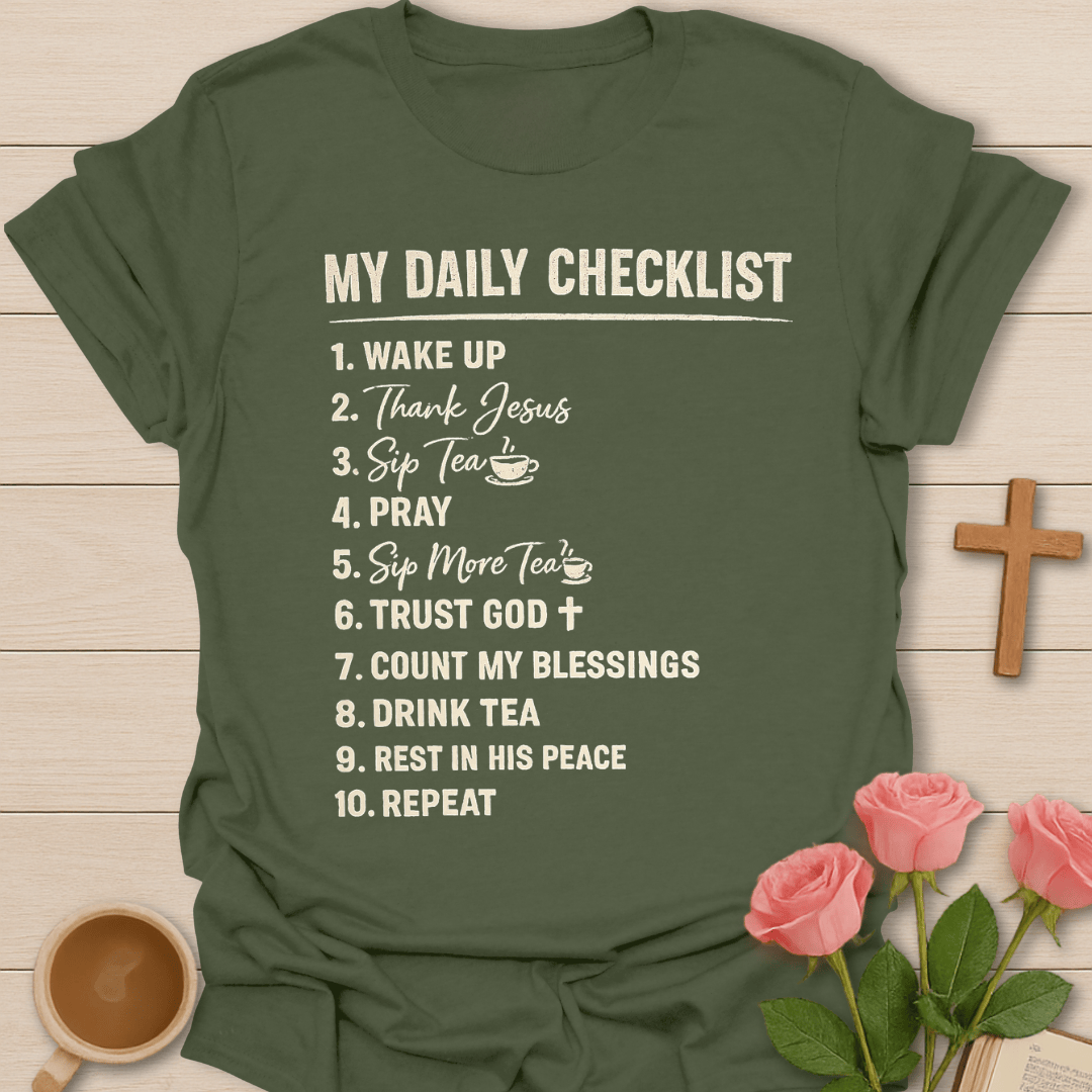 My Daily Checklist Tea T-Shirt KozzyCo Christian and tea lover design
