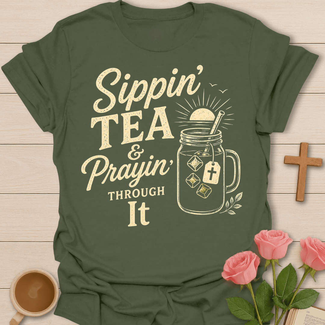 Prayin' Through It Tea T-Shirt KozzyCo Christian and tea lover design