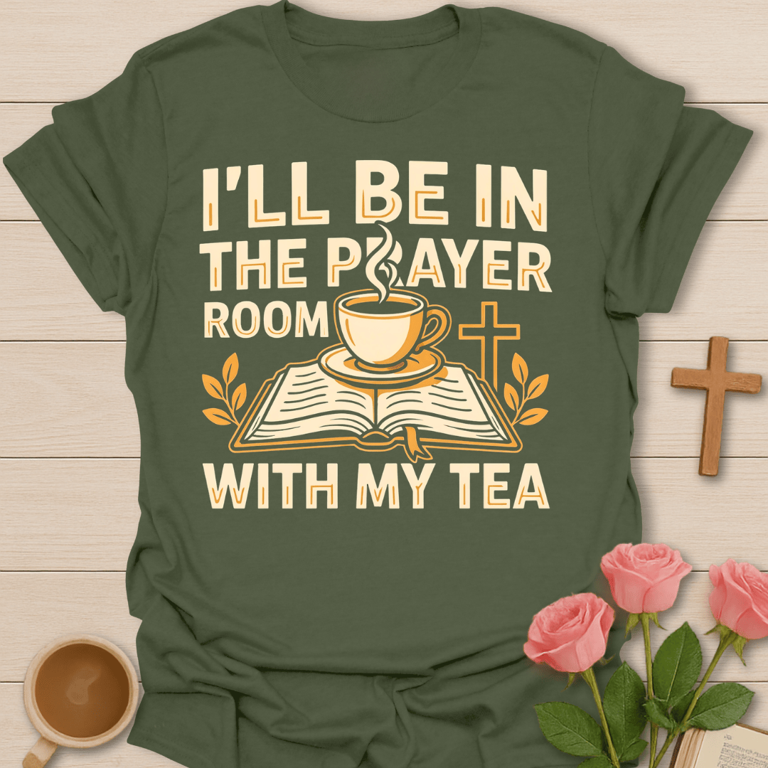Prayer Room Tea Lover T-Shirt KozzyCo Christian and tea lover design