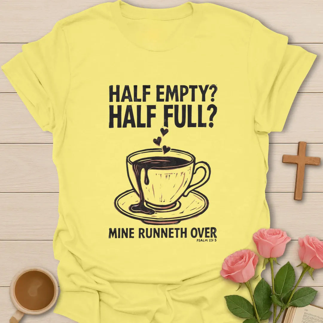 Mine Runneth Over Christian t-shirt with faith-inspired tea lettering design - Cornsilk
