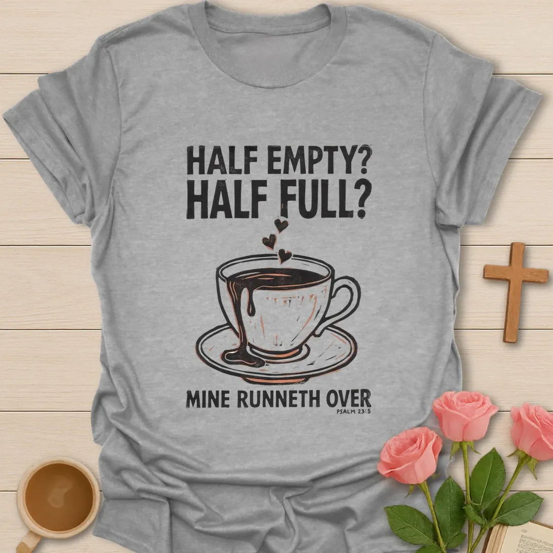 Mine Runneth Over Christian t-shirt with faith-inspired tea lettering design - Sport Grey