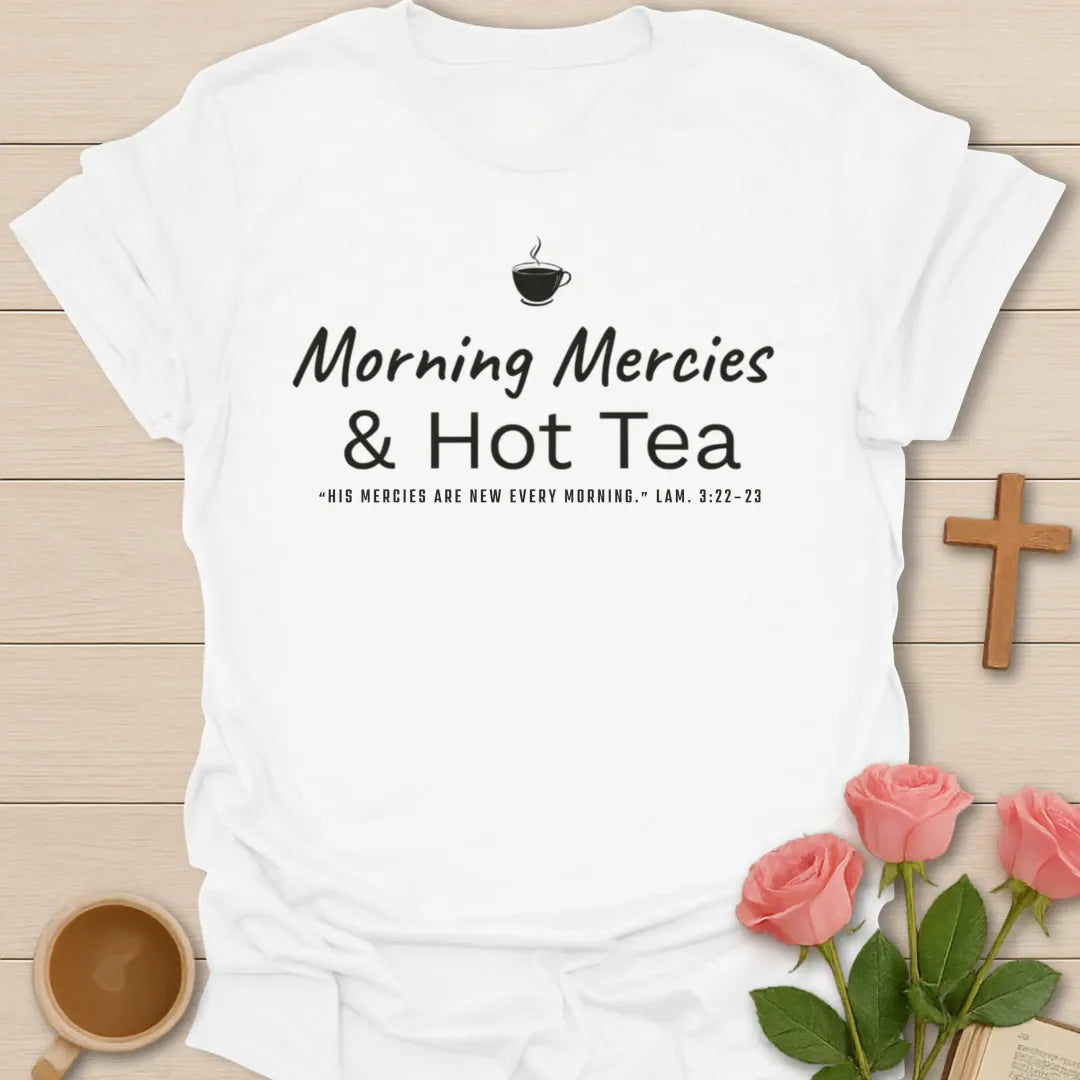 Morning Mercies and Hot Tea minimalist Christian t-shirt with a small steaming teacup and Lamentations 3:22-23 - White